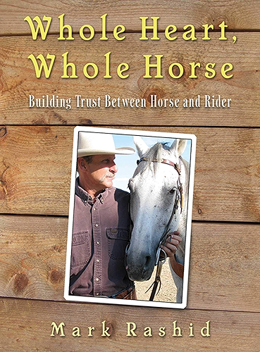 Download Whole Heart, Whole Horse: Building Trust Between Horse and Rider (English Edition) PDF