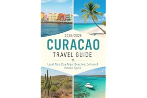 Curacao Travel Guide 2025-2026: Explore the Best Beaches, Resorts, Food & Hidden Adventures in the Caribbean’s Colorful Parad