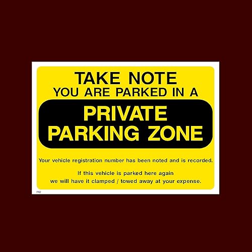 Take note you are parked in a private parking zone Plastic Sign (P42) - No Parking, Private ...