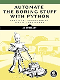 Automate the Boring Stuff with Python: Practical Programming for Total Beginners