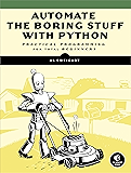 Automate the Boring Stuff with Python: Practical Programming for Total Beginners