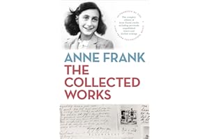 Anne Frank: The Collected Works