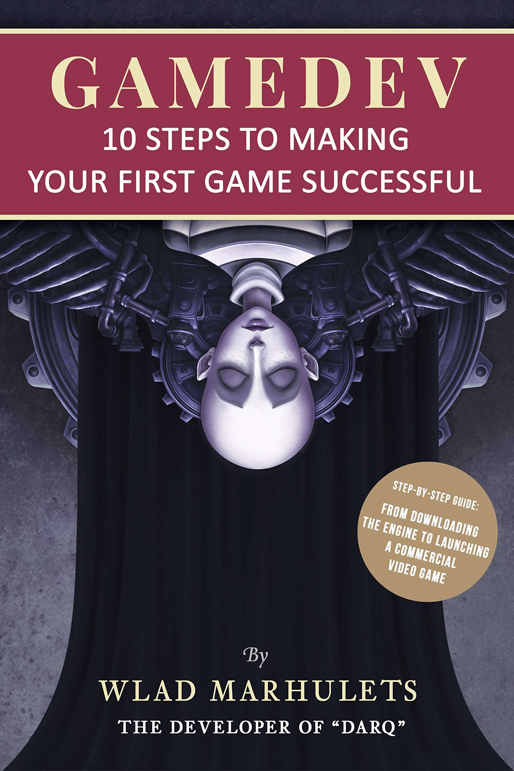 GAMEDEV: 10 Steps to Making Your First Game