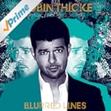 Blurred Lines [feat. T.I. & Pharrell] [Explicit]