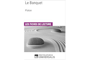 Le Banquet de Platon: Les Fiches de lecture d'Universalis (French Edition)