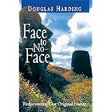 Face to No-Face: Rediscovering Our Original Nature
