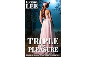 Triple the Pleasure: Reverse Harem BDSM Medical Erotica (Her Ladyship's Harem Book 3)
