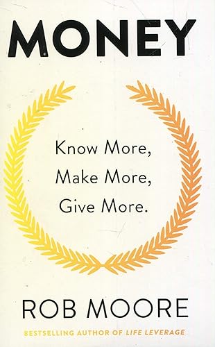 Download Money: Know More, Make More, Give More: Learn how to make more money and transform your life PDF