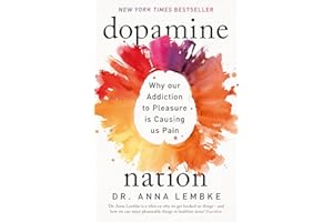 Dopamine Nation: Finding Balance in the Age of Indulgence