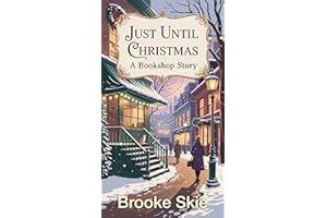 Just Until Christmas: A Bookshop Story (Leafwood Falls Book 6)