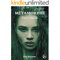 Métamorphe Tome 1- Eldorado (French Edition) book cover