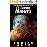 54 Sleepless Nights: 50+ Monsters, Murders, Demons, and Ghosts. Short Horror Stories and Legends.