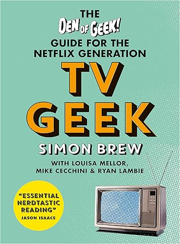 Download TV Geek: The Den of Geek Guide for the Netflix Generation PDF