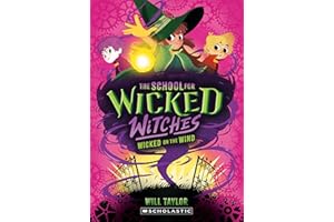 Wicked on the Wind (The School for Wicked Witches #3)