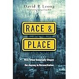 Race and Place: How Urban Geography Shapes the Journey to Reconciliation