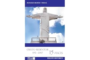 Cristo Redentor: 15 anos (Portuguese Edition)