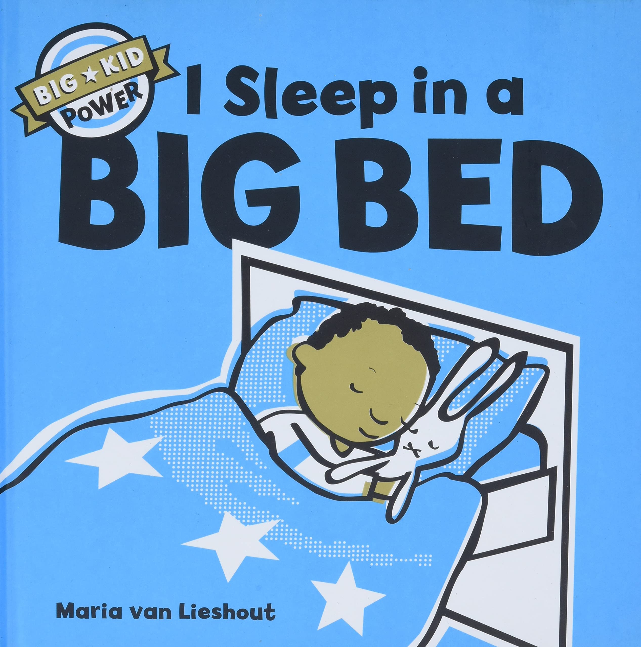 I Sleep in a Big Bed: (Milestone Books for Kids, Big Kid Books for Young Readers (Big Kid Power)