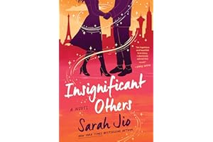 Insignificant Others: A Time-Loop Romance About Second Chances, Past Love, and the One Who Got Away