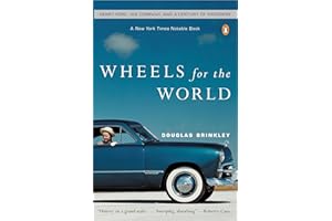Wheels for the World: Henry Ford, His Company, and a Century of Progress