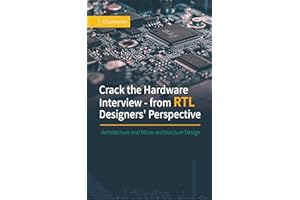 Crack the Hardware Interview - from RTL Designers' Perspective: Architecture and Micro-architecture Design