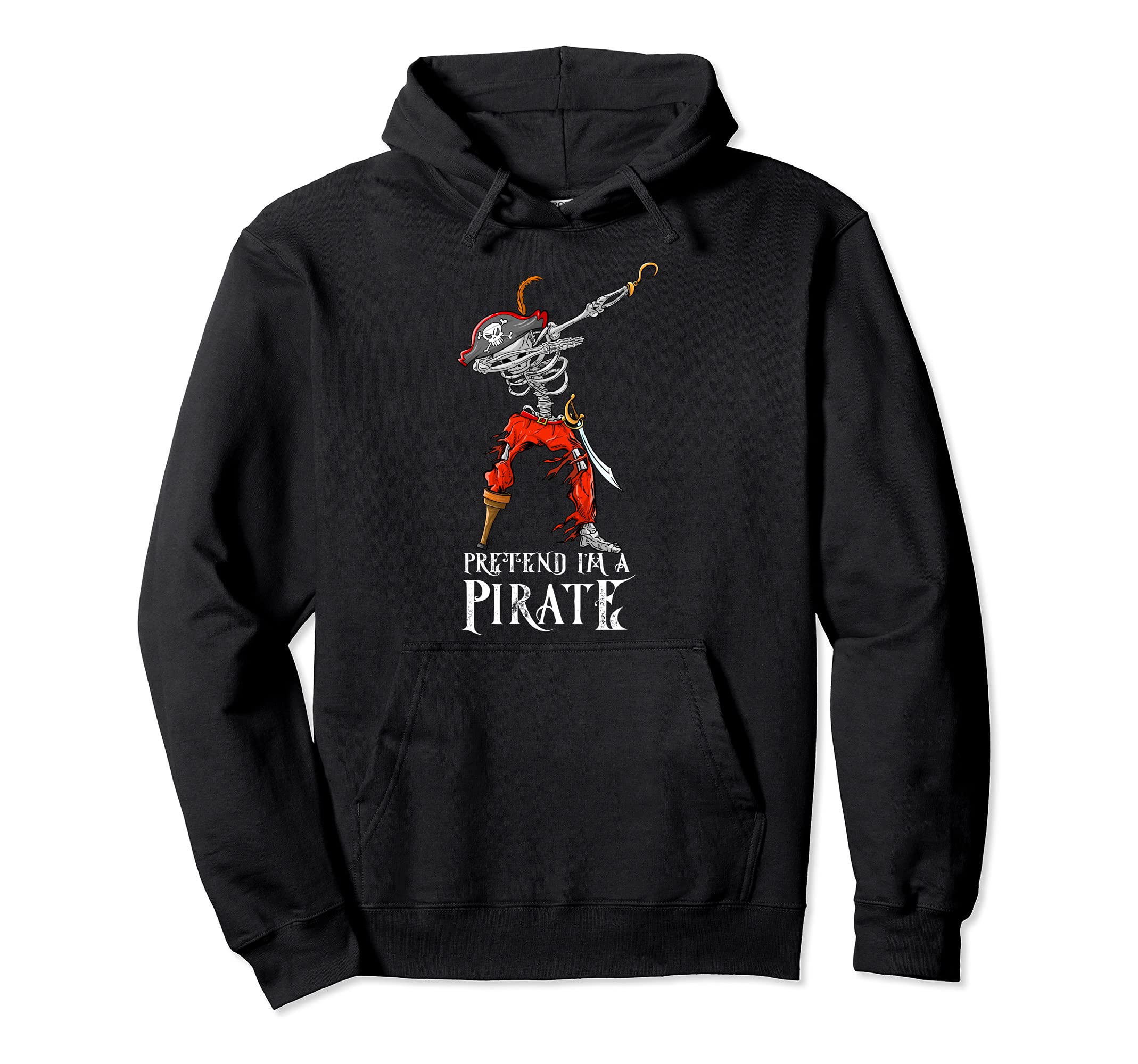 Pretend I'm a Pirate Halloween Costume Cool Pullover Hoodie