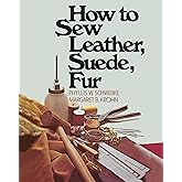 How to Sew Leather, Suede, Fur