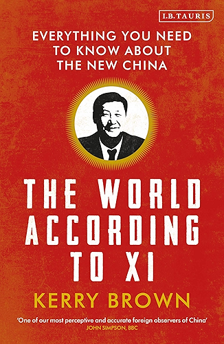 Download The World According to Xi: Everything You Need to Know About the New China (English Edition) PDF