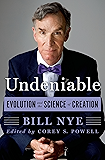 Undeniable: Evolution and the Science of Creation
