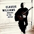 Classic Williams -- Romance of the Guitar