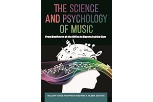Science and Psychology of Music, The: From Beethoven at the Office to Beyoncé at the Gym