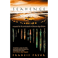 Seahenge: a quest for life and death in Bronze Age Britain book cover Seahenge: a quest for life and death in Bronze Age Britain book cover