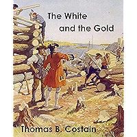 The White and the Gold: The French Regime in Canada book cover