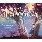 I Wonder