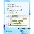 Automation, Production Systems, and Computer-Integrated Manufacturing