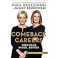 Comeback Careers: Rethink, Refresh, Reinvent Your Success--At 40, 50, and Beyond