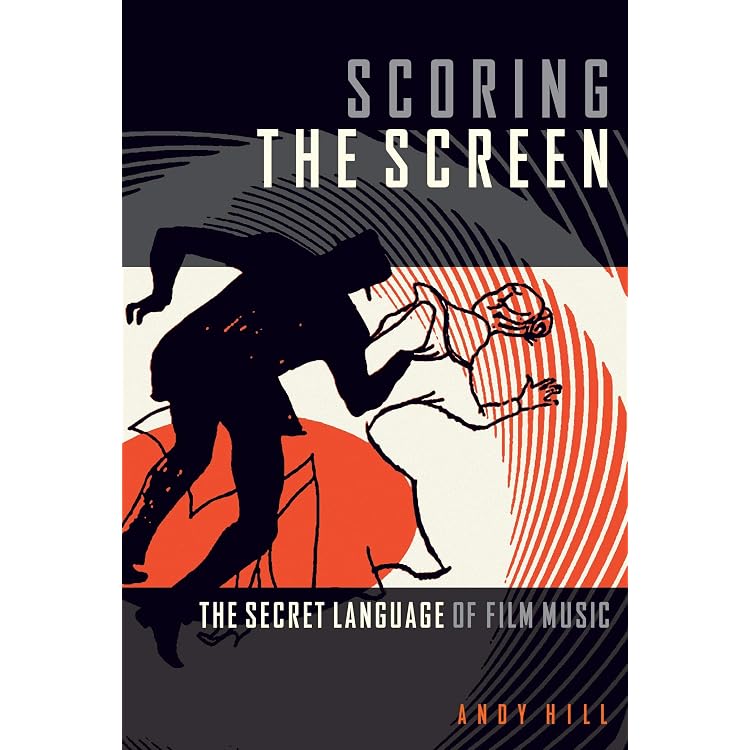 Scoring the Screen: The Secret Language of Film Music (Music Pro Guides) -  Kindle edition by Hill, Andy. Arts & Photography Kindle eBooks @ Amazon.com.