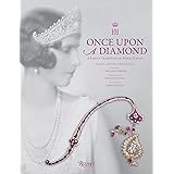 Once Upon a Diamond: A Family Tradition of Royal Jewels