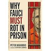 Why Fauci MUST Rot in Prison