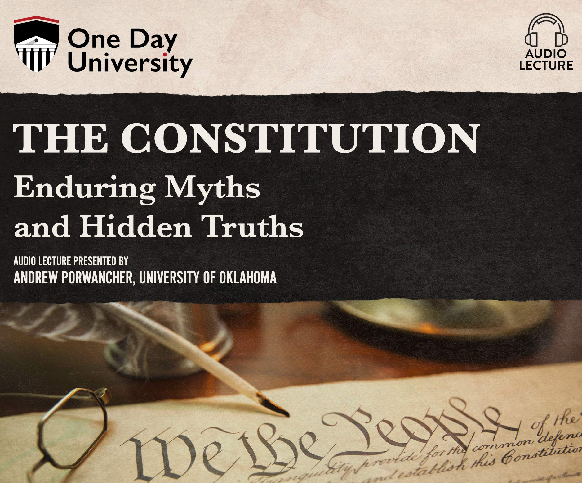 The Constitution Enduring Myths And Hidden Truths One Day University Porwancher Andrew Porwancher Andrew 9781662078200 Amazon Com Books