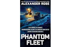 Phantom Fleet: The Hunt for Nazi Submarine U-505 and World War II's Most Daring Heist