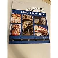 Financial Accounting, 7th Edition: Libby, Robert, Libby, Patricia