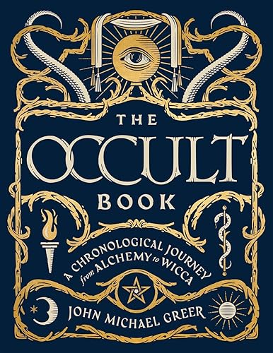 Download The Occult Book: A Chronological Journey from Alchemy to Wicca PDF
