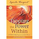 Tapping the Power Within: A Path to Self-Empowerment for Women: 20th Anniversary Edition