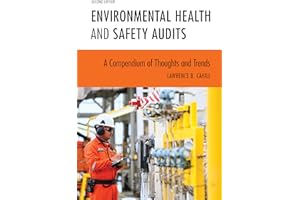 Environmental Health and Safety Audits: A Compendium of Thoughts and Trends