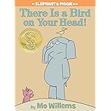There Is a Bird On Your Head!-An Elephant and Piggie Book