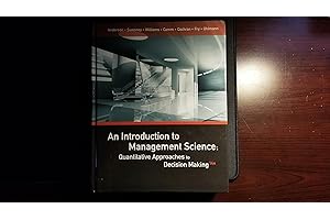 An Introduction to Management Science: Quantitative Approaches to Decision Making