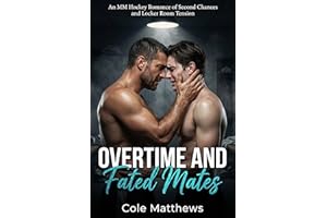 Overtime and Fated Mates: An MM Hockey Romance of Second Chances and Locker Room Tension