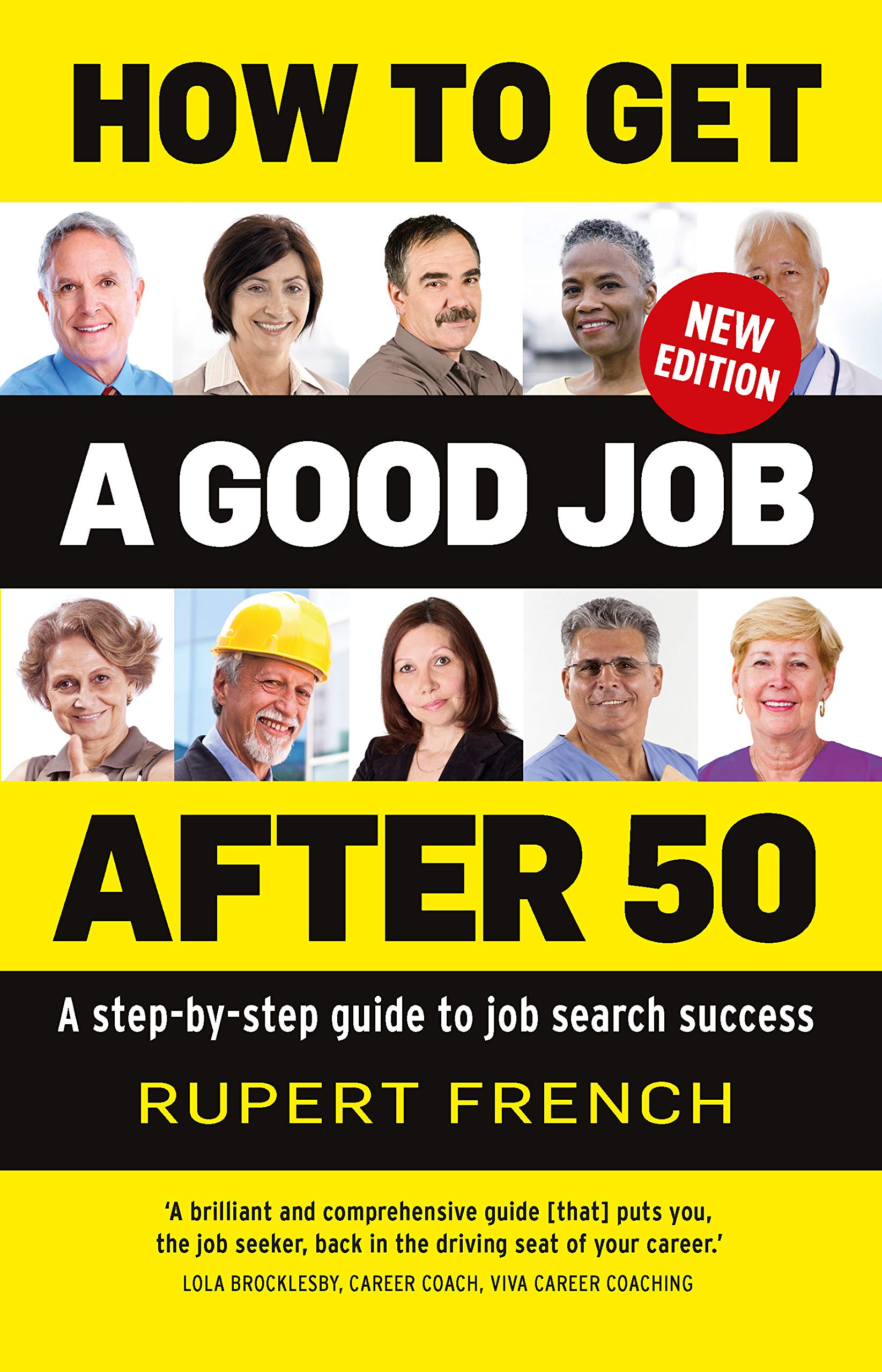 Amazon How To Get A Good Job After 50 A Step By Step Guide To Job Search Success French Rupert Job Hunting