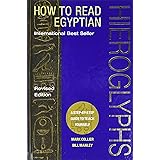 How to Read Egyptian Hieroglyphs: A Step-by-Step Guide to Teach Yourself, Revised Edition