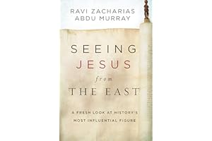 Seeing Jesus from the East: A Fresh Look at History’s Most Influential Figure